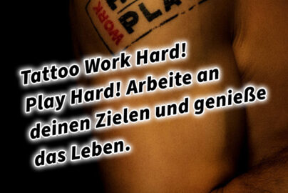 Tattoo Work Hard! Play Hard! Arbeite an deinen Zielen und genieße das Leben. Work Smart #GedankenZumLeben