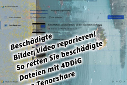 Beschädigte Bilder/Video reparieren - So retten Sie beschädigte Dateien mit 4DDiG von Tenorshare
